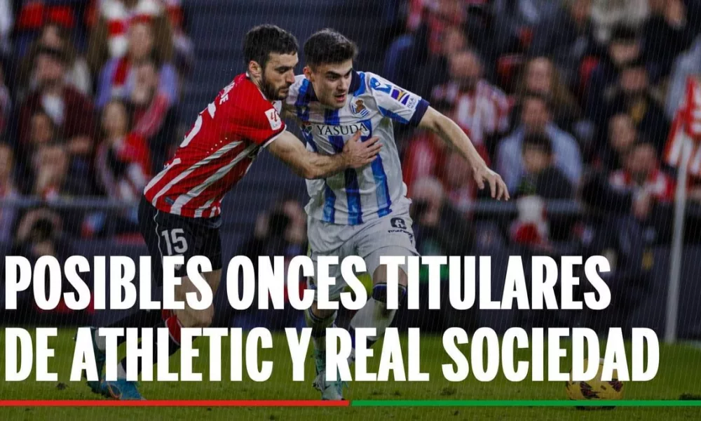 Alineaciones Athletic vs Real Sociedad: Claves y estrategias en el ...