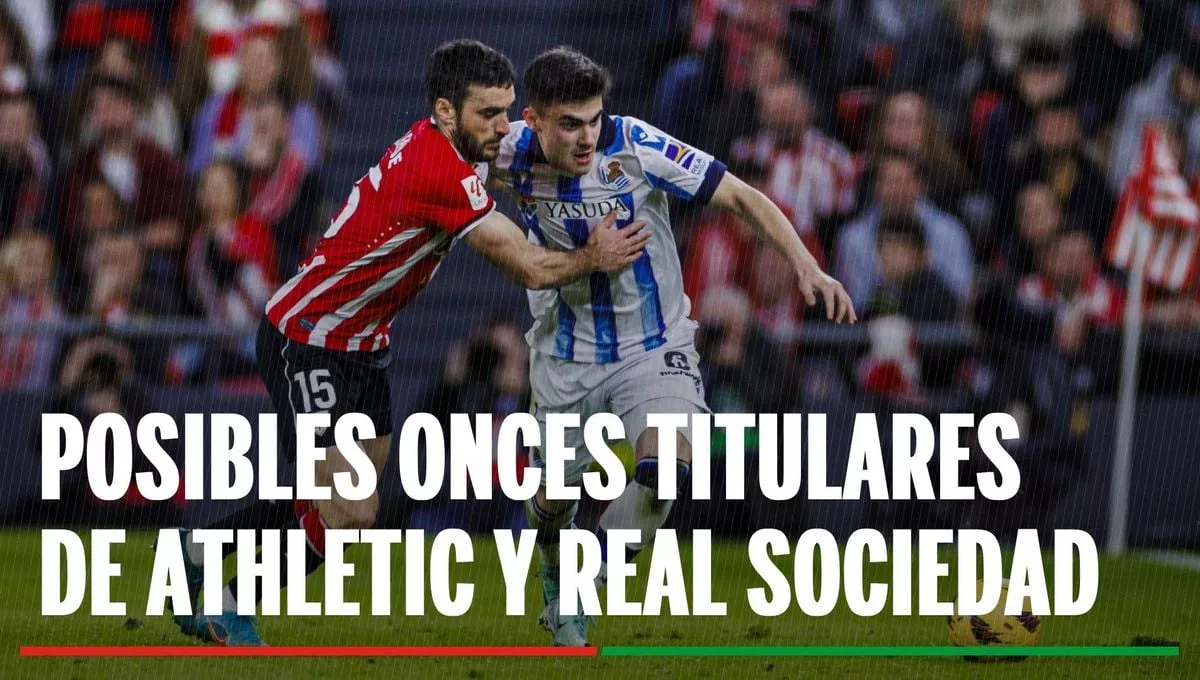 Alineaciones Athletic Vs Real Sociedad Claves Y Estrategias En El Duelo De Laliga