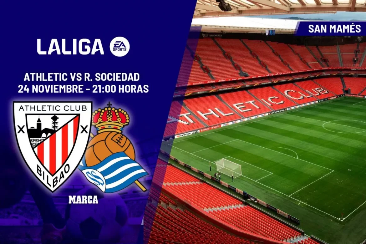 Athletic Vs Real Sociedad Horario Tv Y La Rivalidad En Juego Este 24 De Noviembre