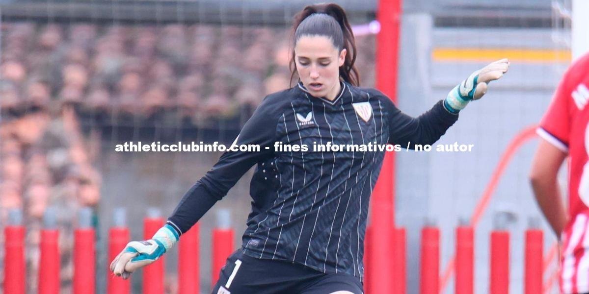 El Athletic Club Aporta Tres Porteras A La Seleccion Femenina Espanola