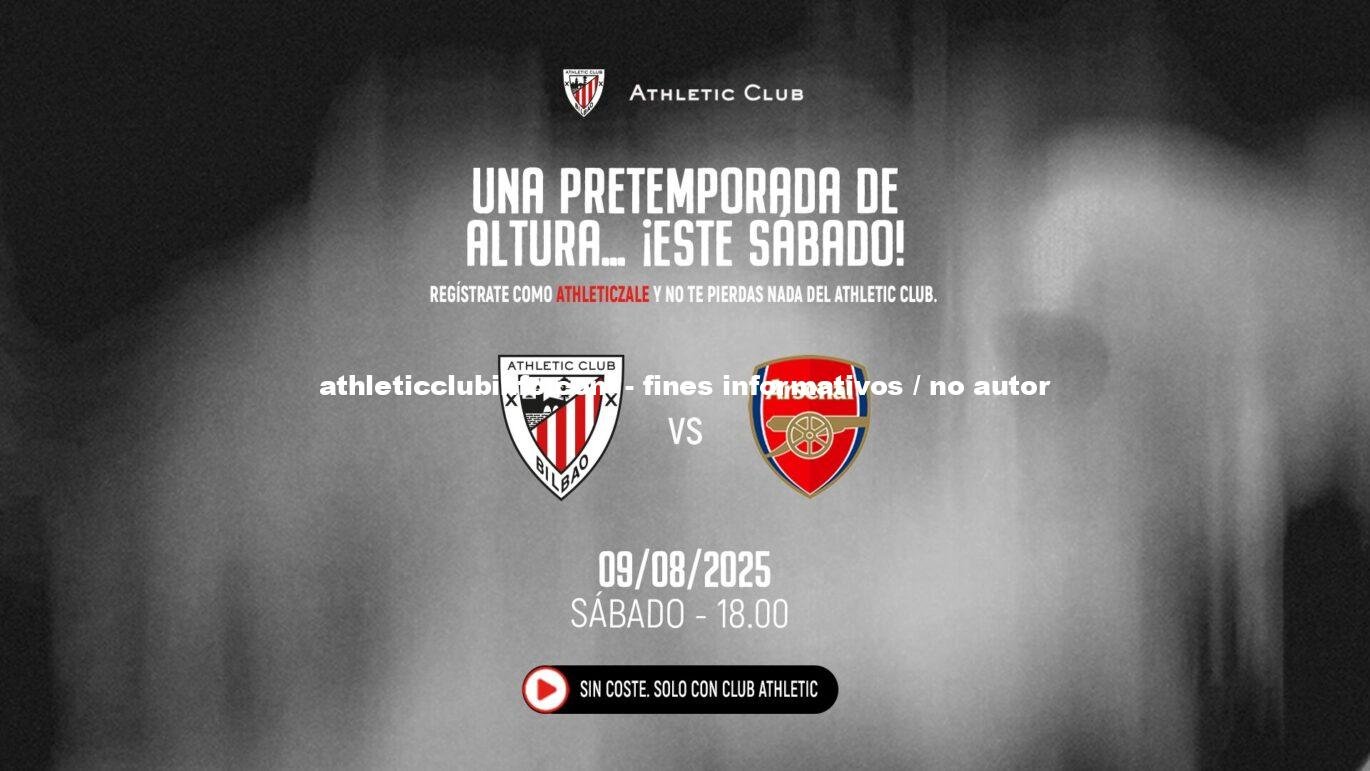 Amistoso Athletic Club Vs Arsenal Fc Acceso Con Credenciales Digitales